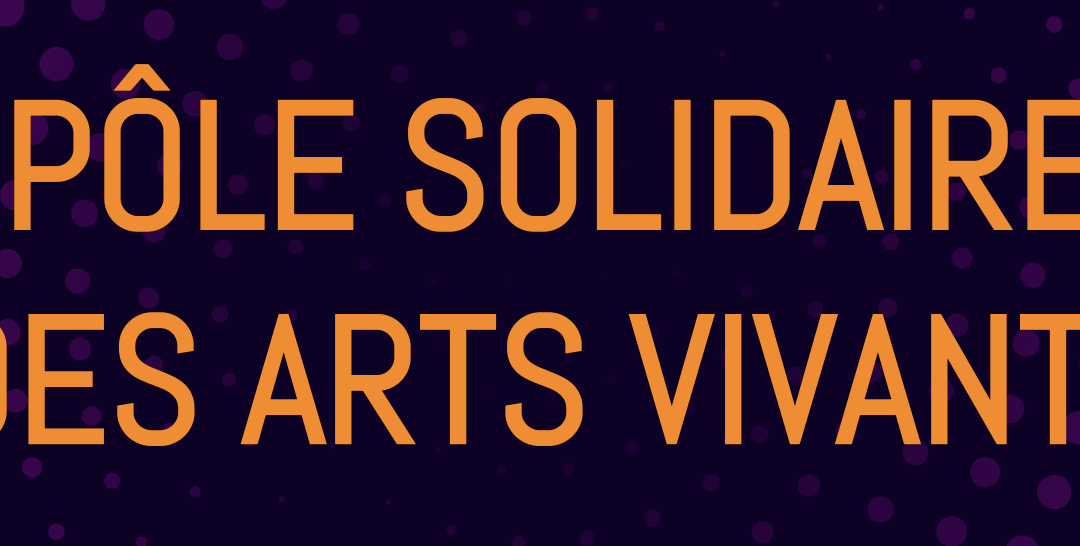Un nouveau Pôle Solidaire des Arts Vivants en Centre-Val de Loire